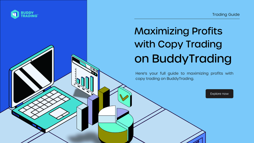 Maximizing Profits with Copy Trading on BuddyTrading Maximizing Profits with Copy Trading on BuddyTrading