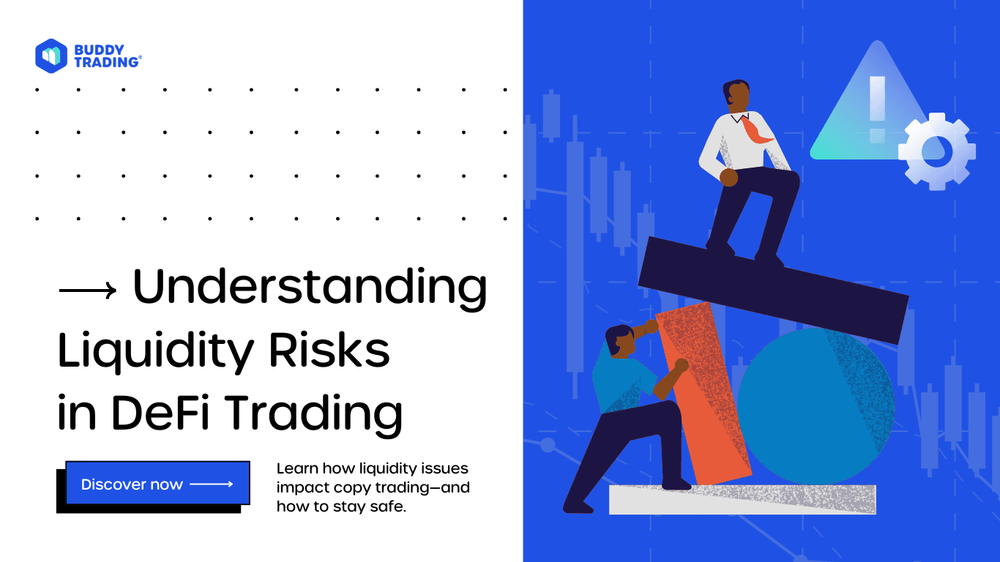 Understanding Liquidity Risks in DeFi Trading Understanding Liquidity Risks in DeFi Trading