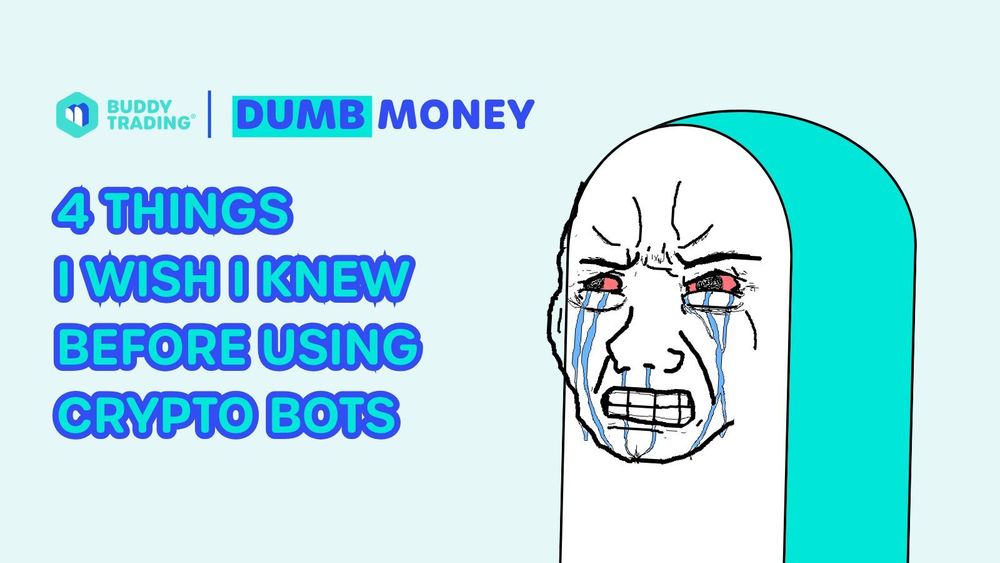 4 things I wish i know about crypto bot to prevent myself loosing dumb $ 4 things I wish i know about crypto bot to prevent myself loosing dumb $